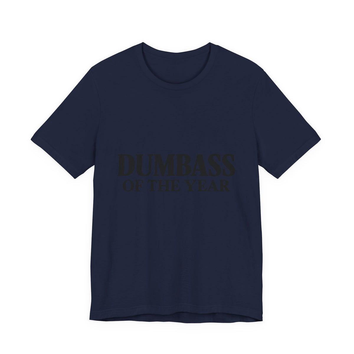 Dumbass of the Year Graphic Tee