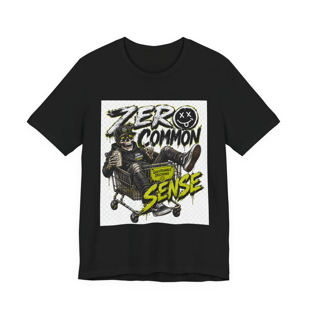 Zero Common Sense Graphic Tee — Edgy Streetwear T-Shirt
