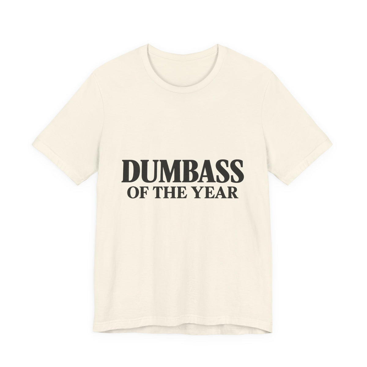 Dumbass of the Year Graphic Tee