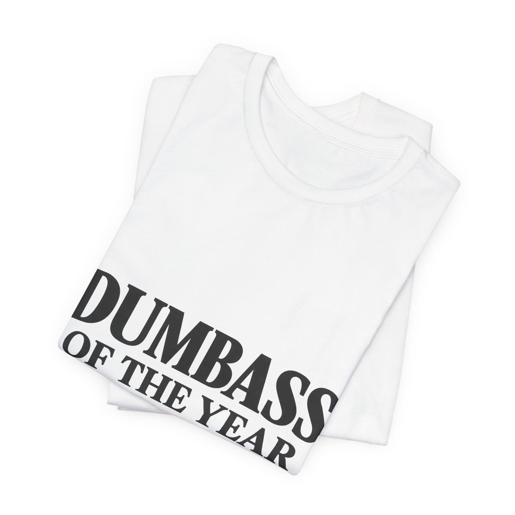 Dumbass of the Year Graphic Tee