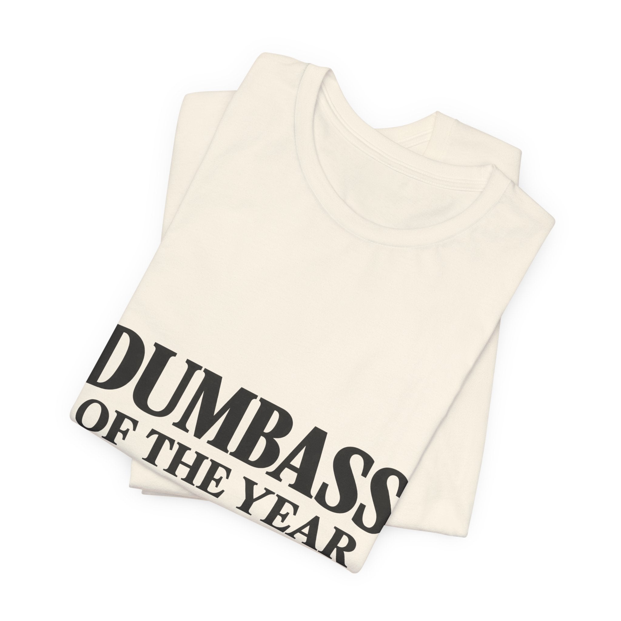 Dumbass of the Year Graphic Tee