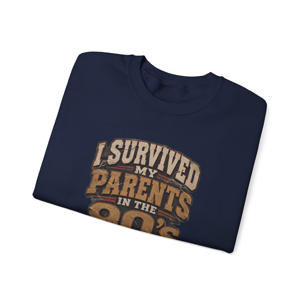 90s Parents Nostalgia Sweatshirt — "I Survived My Parents in the 90s" Crewneck