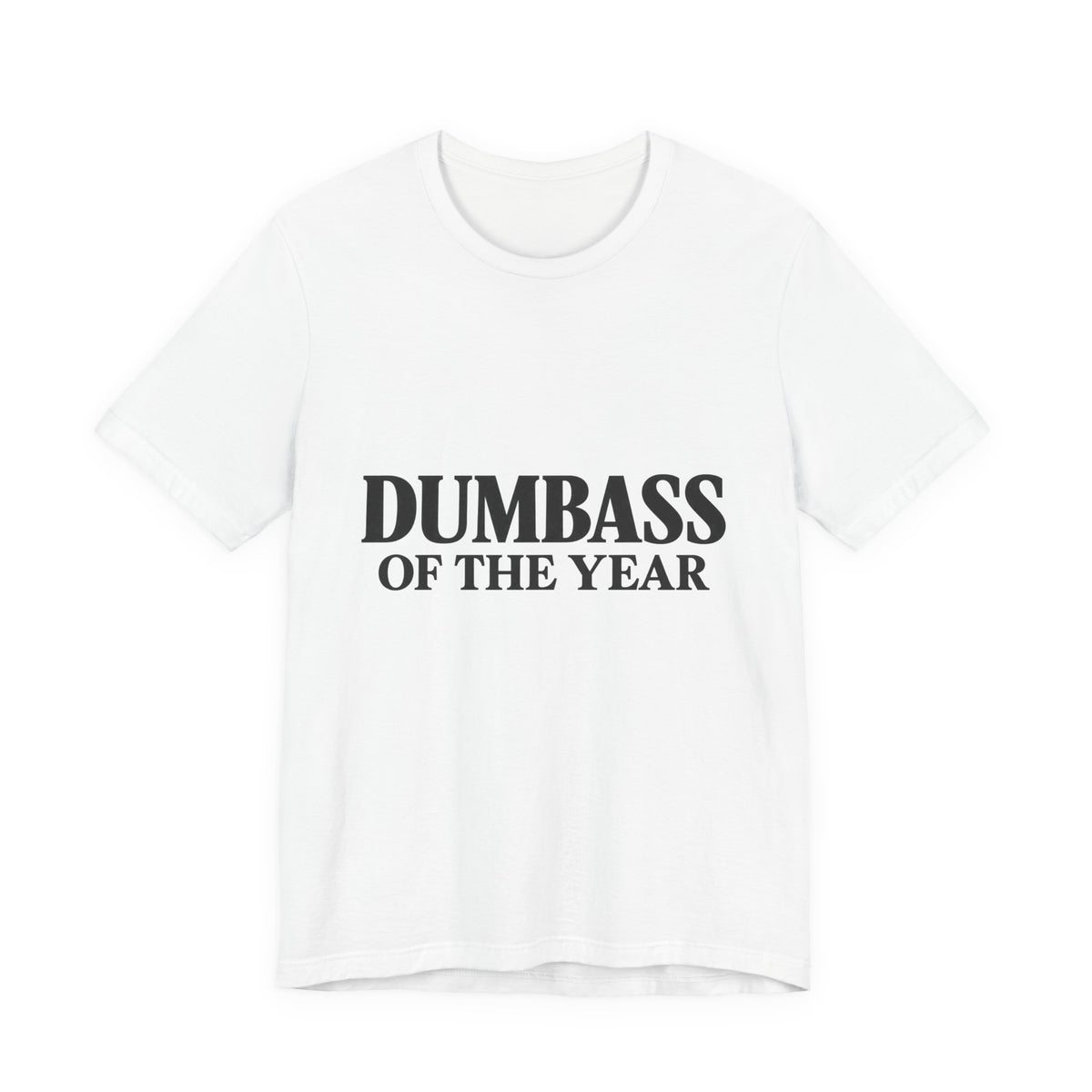 Dumbass of the Year Graphic Tee