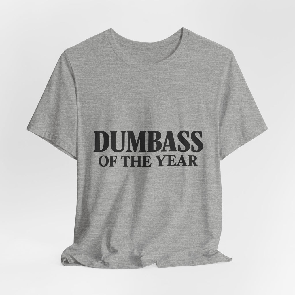 Dumbass of the Year Graphic Tee