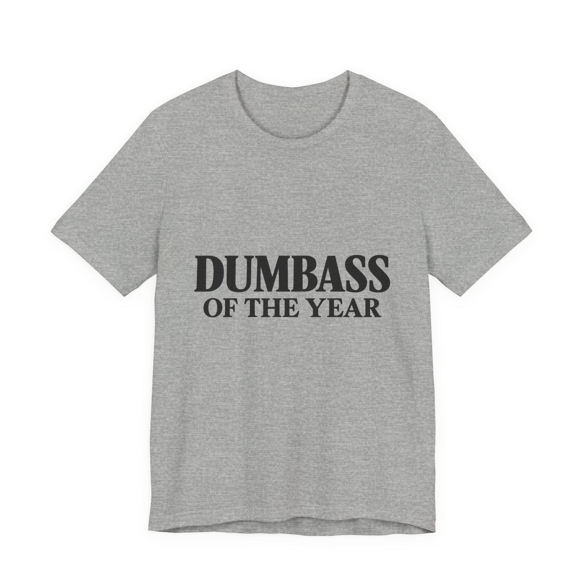 Dumbass of the Year Graphic Tee
