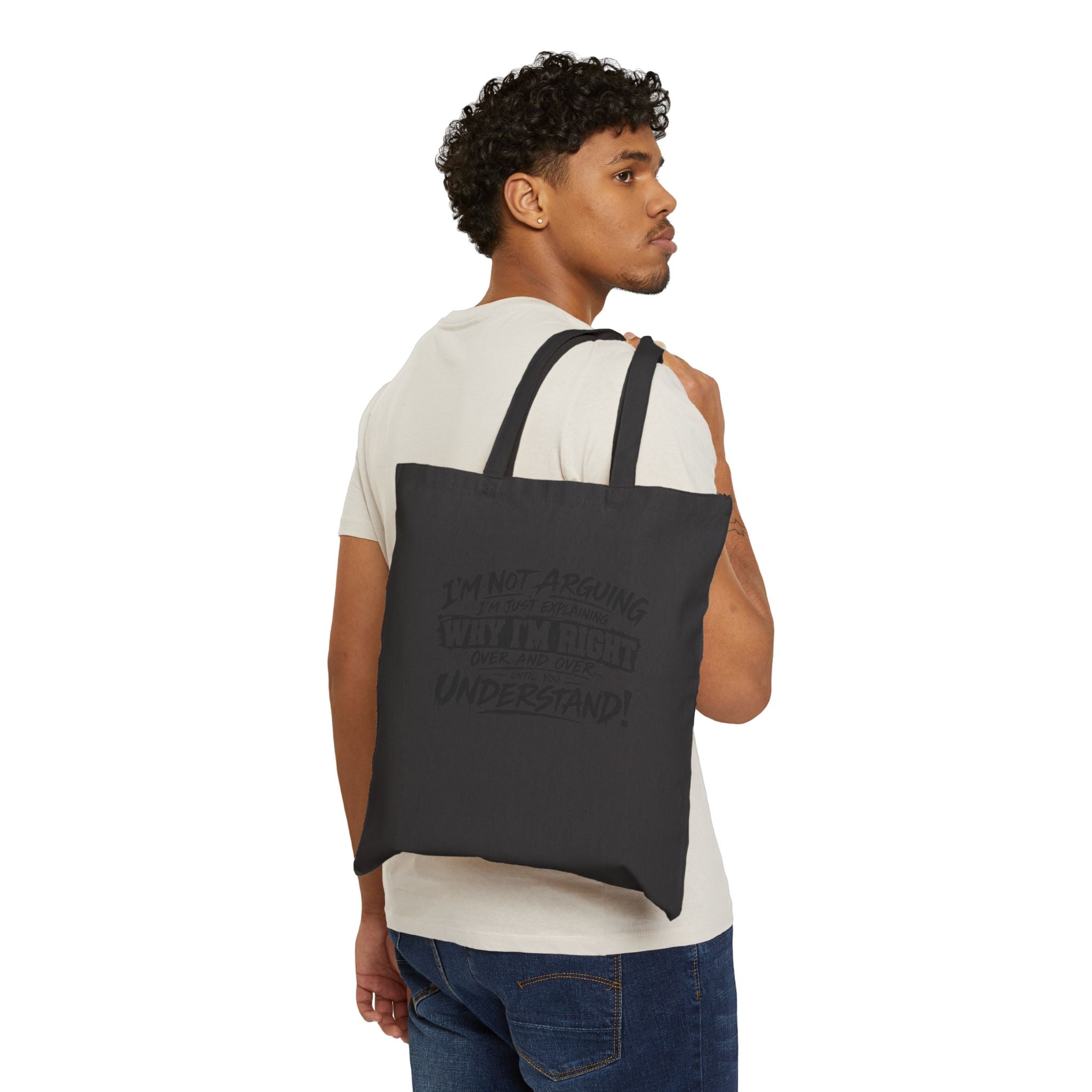 Tote Bag — “I’m Not Arguing, I’m Just Explaining Why I’m Right” Canvas Tote