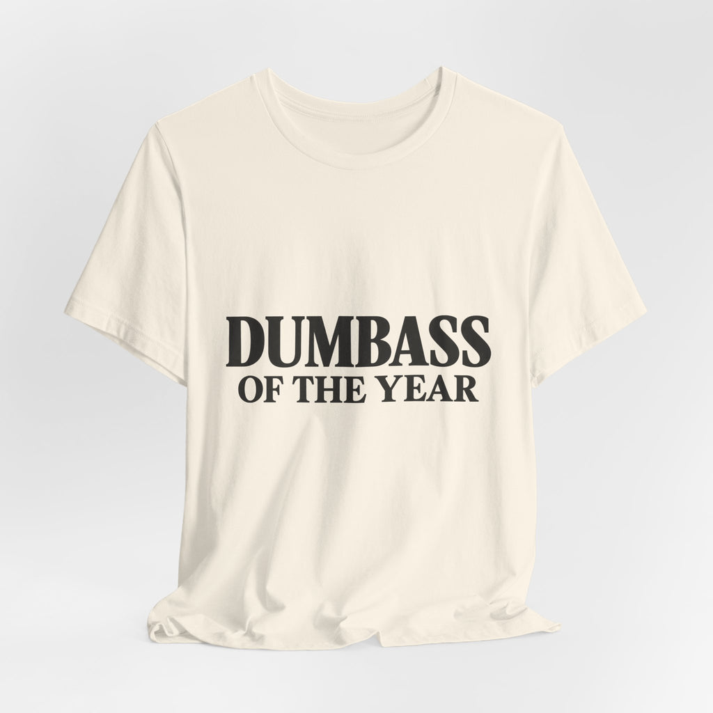 Dumbass of the Year Graphic Tee